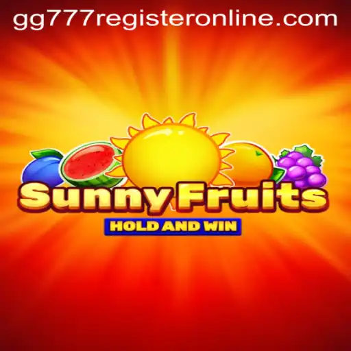 SunnyFruits: Dive into a Vibrant Gaming Experience with GG777