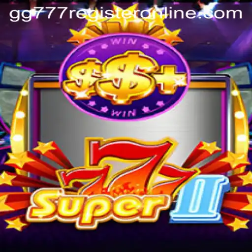 Discover the Thrilling World of Super777II with Online Registration