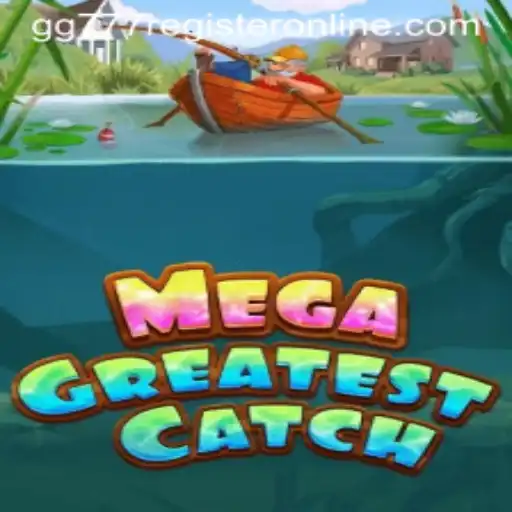MegaGreatestCatch: The Ultimate Guide to Gameplay and Registration